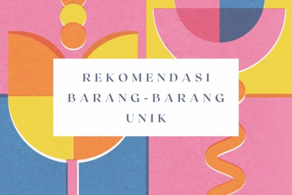 Rekomendasi Barang-barang Unik Dari Seller Terpercaya Yang Ternyata Memberikan Kemudahan Dari Biasanya. Coba Cek Kamu Pernah Beli Yang Mana?