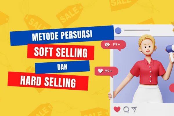 Metode Persuasi Yang Digunakan Untuk Meningkatkan Penjualan Sebuah Produk