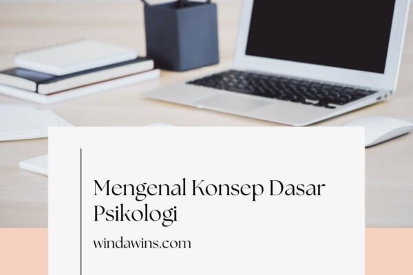 Mengenal Konsep Dasar Psikologi Sumber : Canva